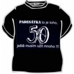Tričko Padesátka to je toho – Zboží Dáma