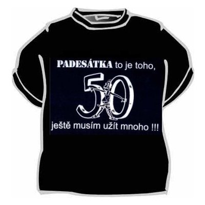 Tričko Padesátka to je toho – Zboží Dáma