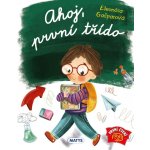 Ahoj, první třído - Eleonóra Gašparová – Sleviste.cz