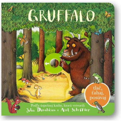 Gruffalo - Julia Donaldson; Axel Scheffler