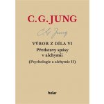 Výbor z díla VI. - Představy spásy v alchymii - Carl Gustav Jung – Hledejceny.cz