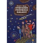 Stopařův průvodce Galaxií 4. Sbohem, a dík za ryby - Douglas Adams – Hledejceny.cz