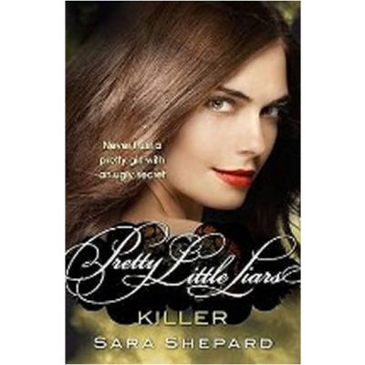 Killer - Sara Shepard – Hledejceny.cz