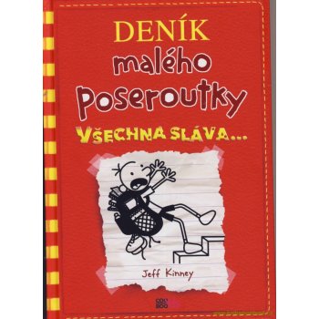 Deník malého poseroutky 11 - Všechna sláva - Jay Kinney