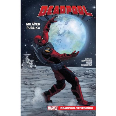 Deadpool, miláček publika 7 - Deadpool ve vesmíru - Gerry Duggan – Hledejceny.cz