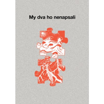 My dva ho nenapsali