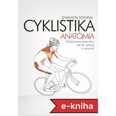 Cyklistika - anatómia - Shannon Sovndal – Zbozi.Blesk.cz