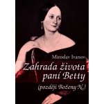 Zahrada života paní Betty – Hledejceny.cz