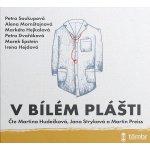 V bílém plášti - Soukupová Petra – Hledejceny.cz