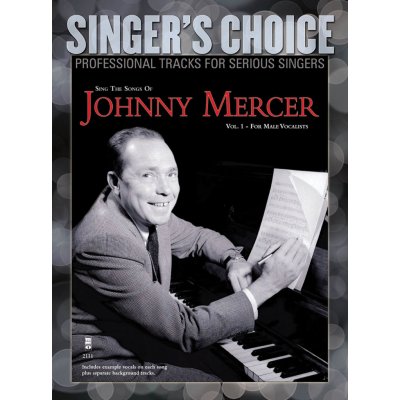 Sing the Songs of Johnny Mercer, Volume 1 Singer's Choice Professional Tracks for Serious Singers pro zpv 980463