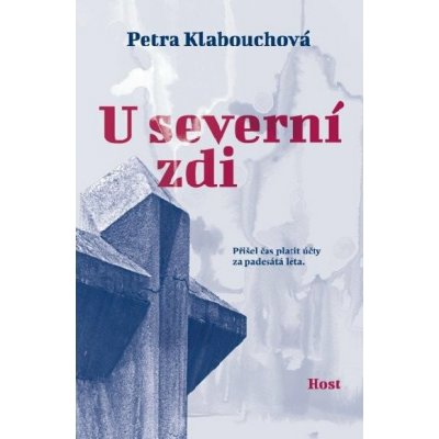 U severní zdi - Petra Klabouchová – Hledejceny.cz