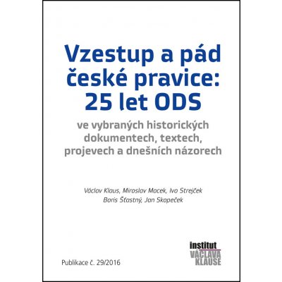 Vzestup a pád české pravice: 25 let ODS - Klaus Václav a kolektiv – Sleviste.cz