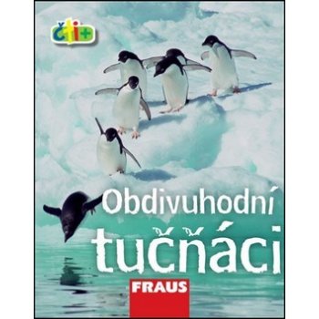 Obdivuhodní tučňáci - edice čti+ - Chan Frances