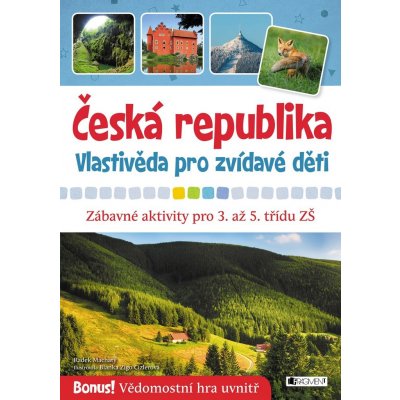 Česká republika Vlastivěda pro zvídavé děti - Mgr. Radek Machatý – Zbozi.Blesk.cz