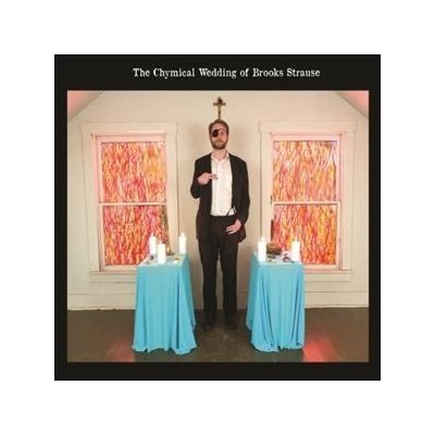 Chymical Wedding of Brooks Strause - Brooks Strause LP