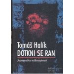 Dotkni se ran + CD Tomáš Halík – Hledejceny.cz