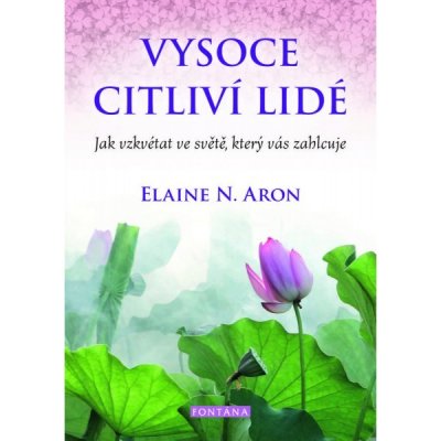 Vysoce citliví lidé - Elaine N. Aron – Sleviste.cz