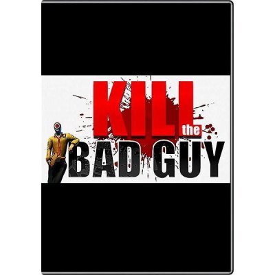 Kill The Bad Guy – Hledejceny.cz