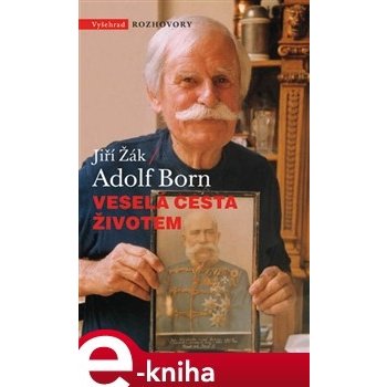 Veselá cesta životem - Jiří Žák, Adolf Born
