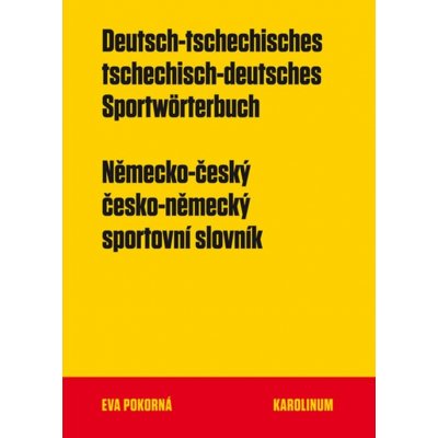 Německo-český a česko-německý sportovní slovník - Eva Pokorná – Zbozi.Blesk.cz