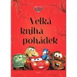 Auta - Velká kniha pohádek - autorů kolektiv – Zbozi.Blesk.cz