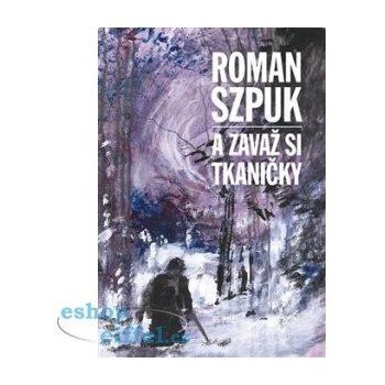 A zavaž si tkaničky - Roman Szpuk