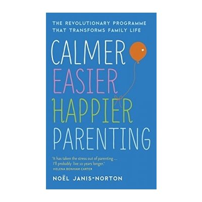 Calmer , Easier, Happier Parenting – Zboží Mobilmania