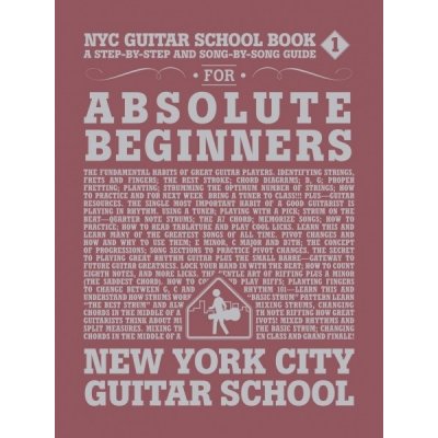 NYC Guitar School Book 1 Průvodce krok za krokem a píseň po písni pro úplné začátečníky