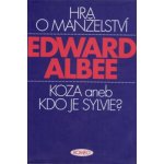 Hra o manželství. Koza aneb Kdo je Sylvie? - Edward Albee – Hledejceny.cz