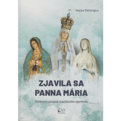 Zjavila sa Panna Mária - Beppe Fabbrigno