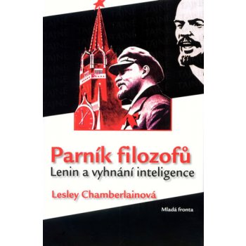 Parník filozofů - Lenin a vyhnání inteligence - Chamberlainová Lesley