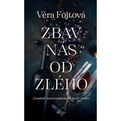 Fojtová Věra - Zbav nás od zlého – Hledejceny.cz