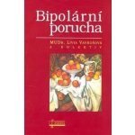 Bipolární porucha L. Vavrušová a kol. – Hledejceny.cz