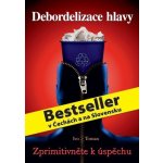 Debordelizace hlavy - Zprimitivněte k úspěchu – Hledejceny.cz