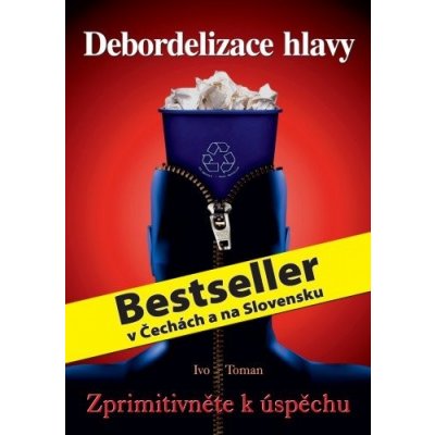 Debordelizace hlavy - Zprimitivněte k úspěchu – Hledejceny.cz