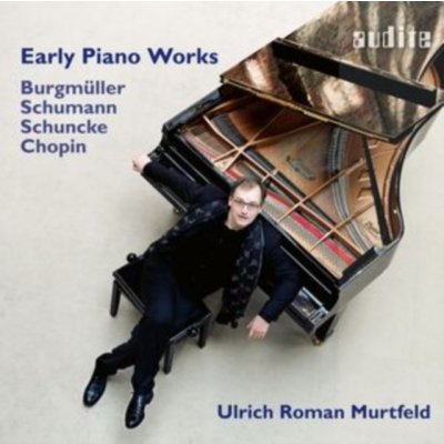 Burgmller/Schumann/Schuncke/Chopin - Early Piano Works CD