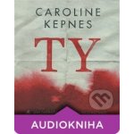 Ty - Caroline Kepnes - 2CD – Zbozi.Blesk.cz