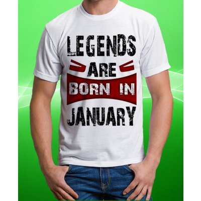tričko legendy se rodí v lednu – Zboží Mobilmania
