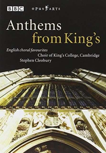 Anthems from King\'s - English Choral Favourites DVD