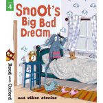 Read with Oxford: Stage 4: Snoots Big Bad Dream and Other Stories – Hledejceny.cz