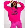 Dámská mikina s potiskem BASIC Fuchsiová mikina francisco s nápisem "sorry i´m late" -em-bl-u624.99-fuchsia pink