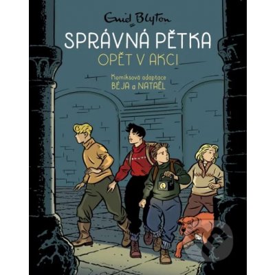 Správná pětka opět v akci - Enid Blyton, Nataël, Bèja – Zboží Mobilmania