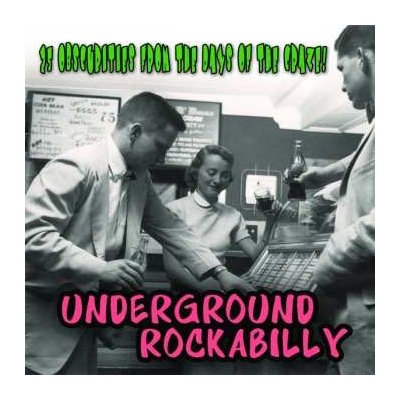 Various - Underground Rockabilly - 25 Obscurities From The Days Of The Craze! CD – Hledejceny.cz