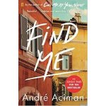 Find Me - André Aciman – Hledejceny.cz