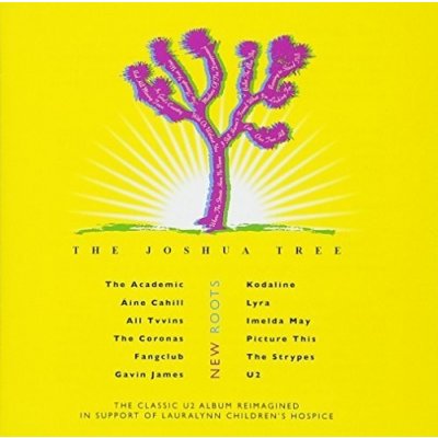 New Roots The Joshua Tree - The Classic U2 Album Reimagined in Support of Lauralynn Children's Hospice – Zbozi.Blesk.cz