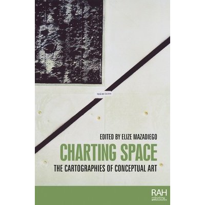 Charting Space: The Cartographies of Conceptual Art Mazadiego ElizePevná vazba – Zbozi.Blesk.cz