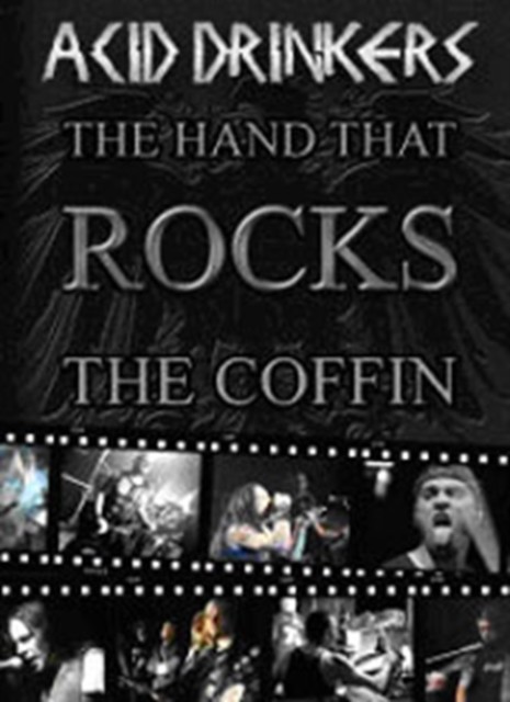 Acid Drinkers: The Hand That Rocks the Coffin DVD