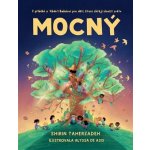 Mocný - 7 příběhů o Abdul Baháiovi pro děti, které chtějí sloužit světu - Shirin Taherzadeh – Hledejceny.cz