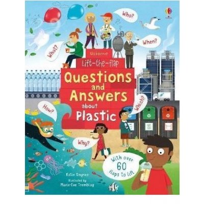 Lift-the-Flap Questions and Answers: About Plastic - Katie Daynes – Zboží Mobilmania