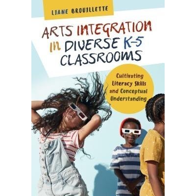 Arts Integration in Diverse K-5 Classrooms – Zbozi.Blesk.cz